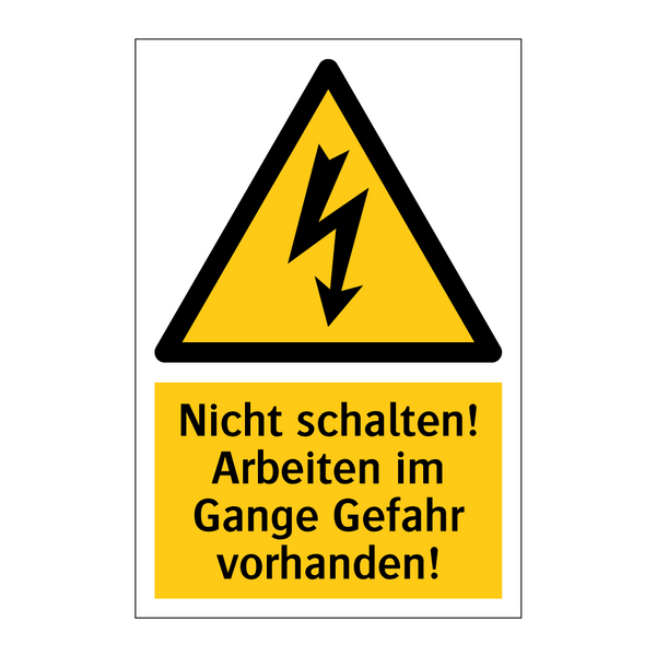 Nicht schalten! Arbeiten im Gange Gefahr vorhanden!