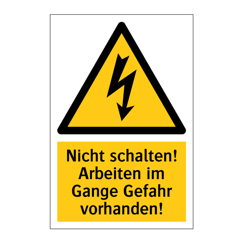 Nicht schalten! Arbeiten im Gange Gefahr vorhanden!