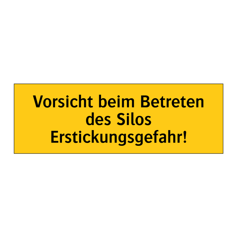 Vorsicht beim Betreten des Silos Erstickungsgefahr!