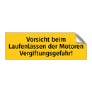 Vorsicht beim Laufenlassen der Motoren Vergiftungsgefahr!