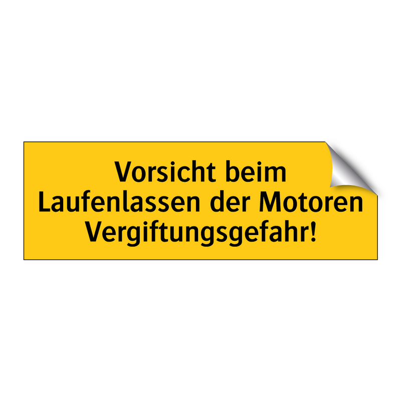 Vorsicht beim Laufenlassen der Motoren Vergiftungsgefahr!