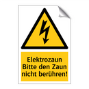 Elektrozaun Bitte den Zaun nicht berühren!