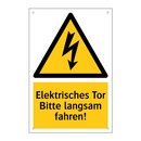 Elektrisches Tor Bitte langsam fahren!