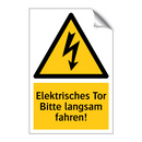 Elektrisches Tor Bitte langsam fahren!