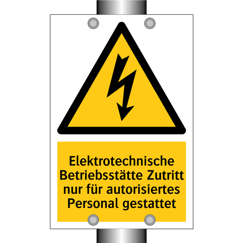 Elektrotechnische Betriebsstätte Zutritt nur für autorisiertes Personal gestattet
