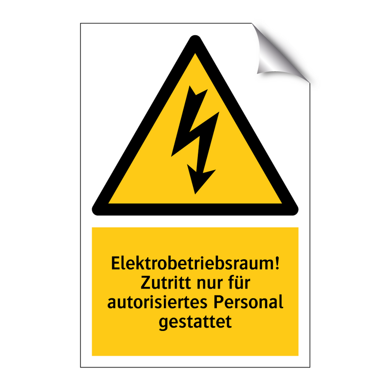 Elektrobetriebsraum! Zutritt nur für autorisiertes Personal gestattet