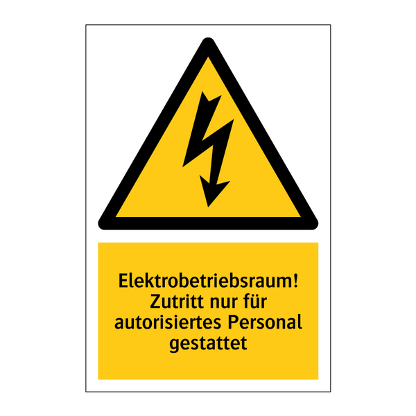 Elektrobetriebsraum! Zutritt nur für autorisiertes Personal gestattet