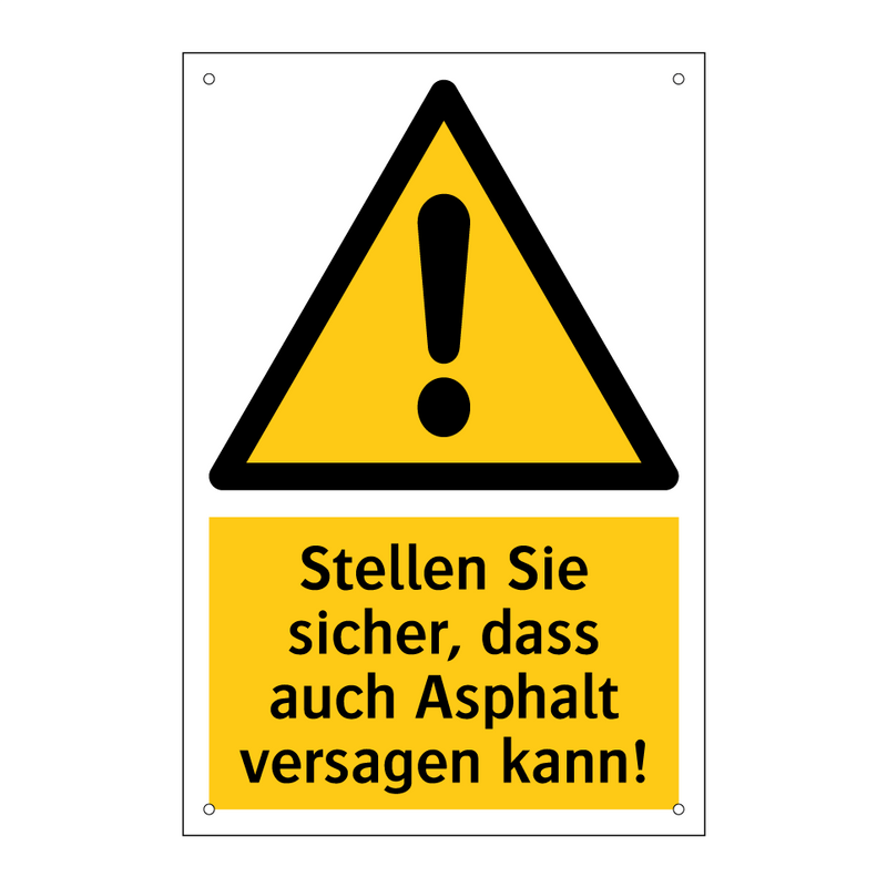 Stellen Sie sicher, dass auch Asphalt versagen kann!