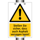 Stellen Sie sicher, dass auch Asphalt versagen kann!