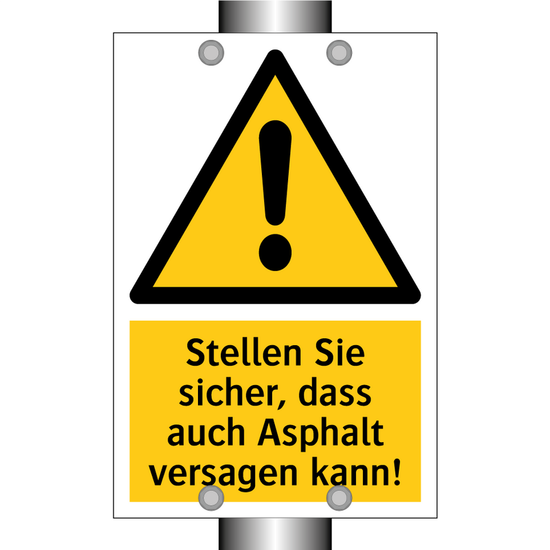Stellen Sie sicher, dass auch Asphalt versagen kann!