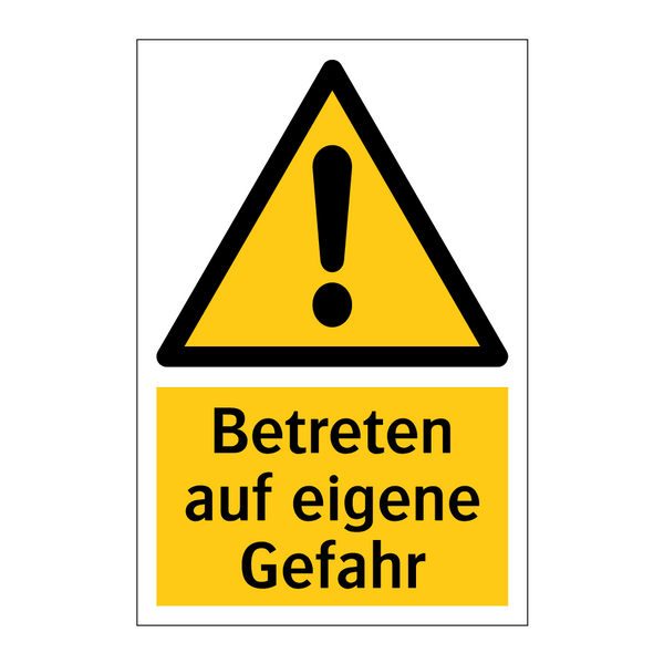 Betreten auf eigene Gefahr