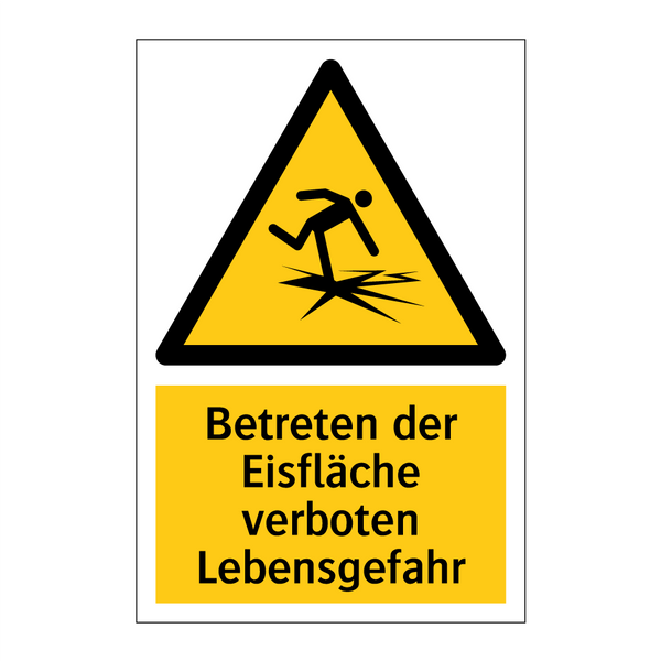 Betreten der Eisfläche verboten Lebensgefahr
