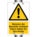 Betreten der Baustelle verboten Eltern haften für ihre Kinder