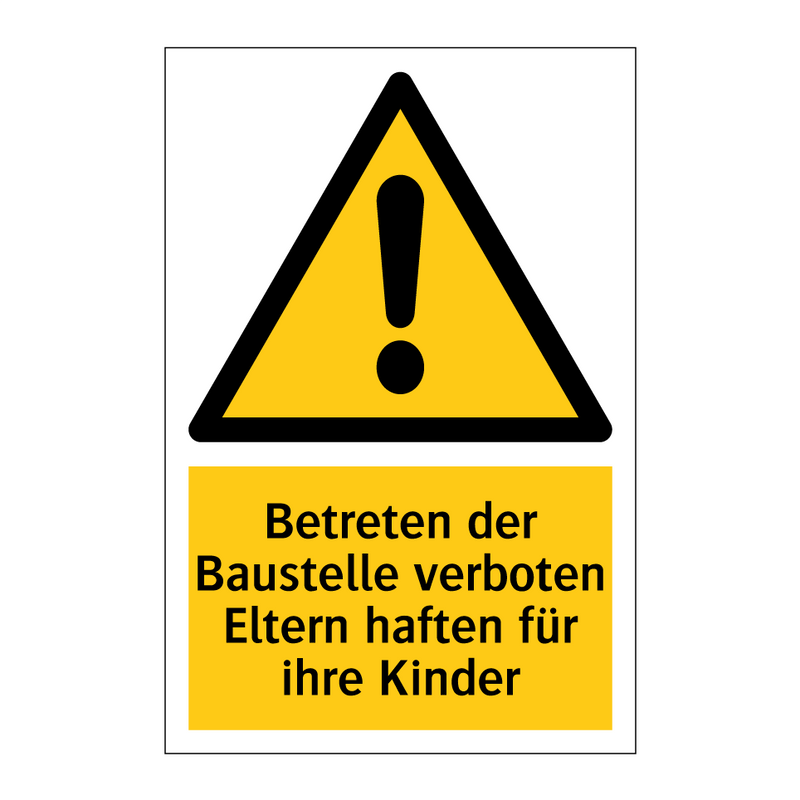 Betreten der Baustelle verboten Eltern haften für ihre Kinder