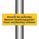 Vorsicht bei laufenden Motoren Vergiftungsgefahr! Feuer und Rauchen verboten