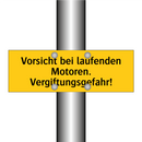 Vorsicht bei laufenden Motoren. Vergiftungsgefahr!