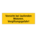 Vorsicht bei laufenden Motoren. Vergiftungsgefahr!