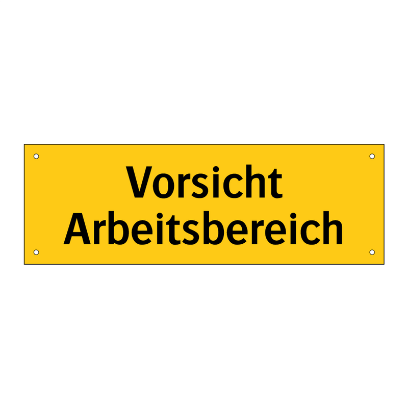 Vorsicht Arbeitsbereich