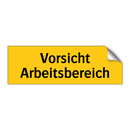 Vorsicht Arbeitsbereich