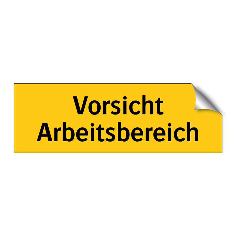 Vorsicht Arbeitsbereich