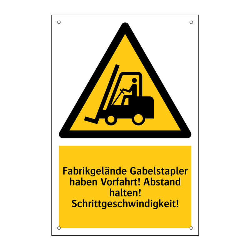 Fabrikgelände Gabelstapler haben Vorfahrt! Abstand halten! Schrittgeschwindigkeit!