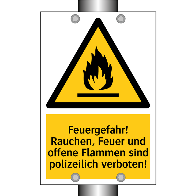 Feuergefahr! Rauchen, Feuer und offene Flammen sind polizeilich verboten!
