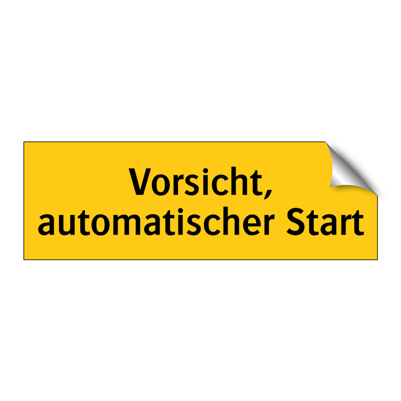 Vorsicht, automatischer Start