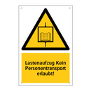 Lastenaufzug Kein Personentransport erlaubt!