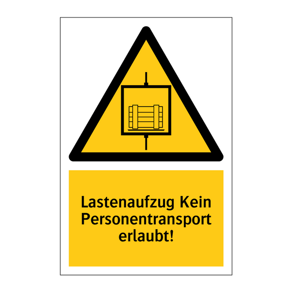 Lastenaufzug Kein Personentransport erlaubt!