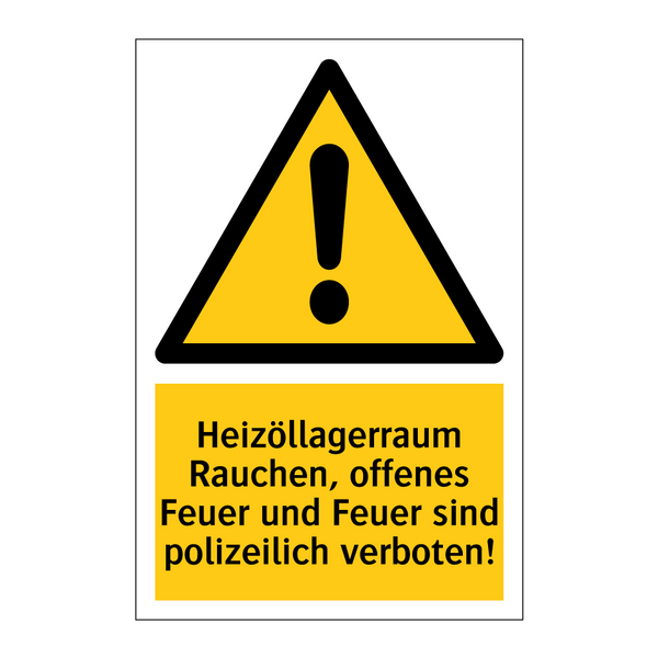 Heizöllagerraum Rauchen, offenes Feuer und Feuer sind polizeilich verboten!