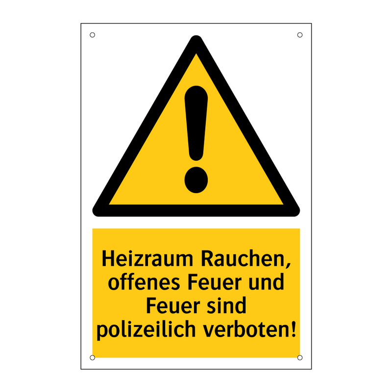 Heizraum Rauchen, offenes Feuer und Feuer sind polizeilich verboten!