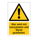 Hier wird mit Isocyanaten und Styrol gearbeitet.