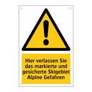 Hier verlassen Sie das markierte und gesicherte Skigebiet Alpine Gefahren