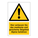 Hier verlassen Sie das markierte und gesicherte Skigebiet Alpine Gefahren