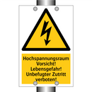 Hochspannungsraum Vorsicht! Lebensgefahr! Unbefugter Zutritt verboten!