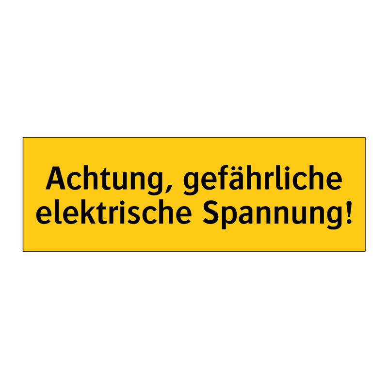 Achtung, gefährliche elektrische Spannung!