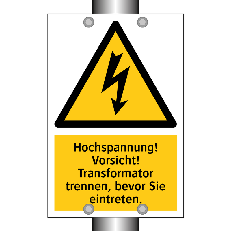 Hochspannung! Vorsicht! Transformator trennen, bevor Sie eintreten.