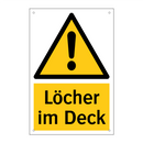 Löcher im Deck