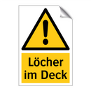 Löcher im Deck