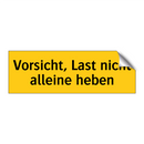 Vorsicht, Last nicht alleine heben