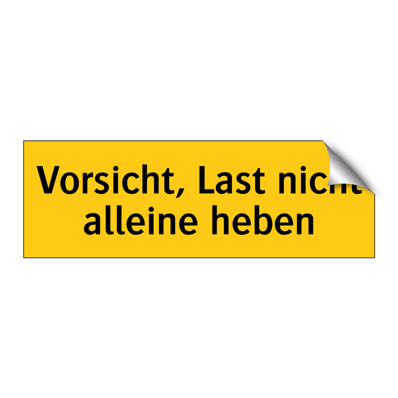 Vorsicht, Last nicht alleine heben