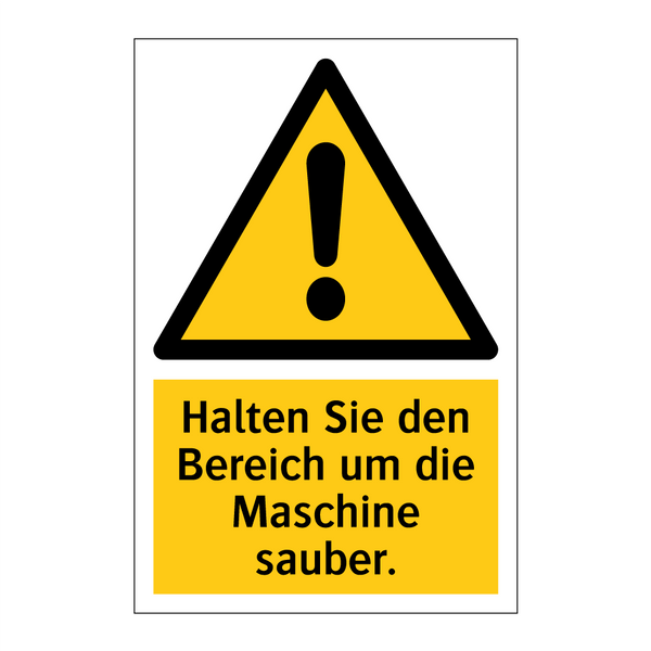 Halten Sie den Bereich um die Maschine sauber.