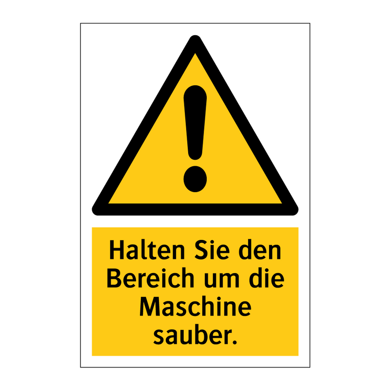 Halten Sie den Bereich um die Maschine sauber.