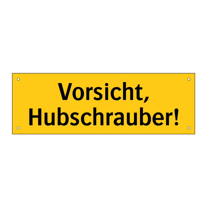 Vorsicht, Hubschrauber!