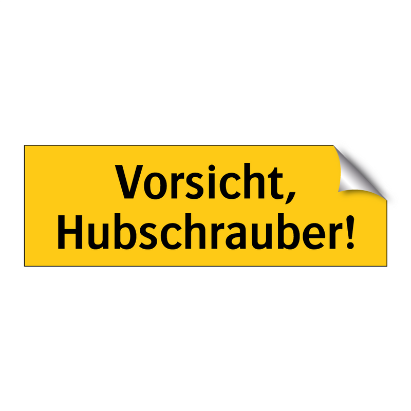 Vorsicht, Hubschrauber!