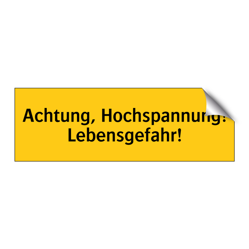 Achtung, Hochspannung! Lebensgefahr!