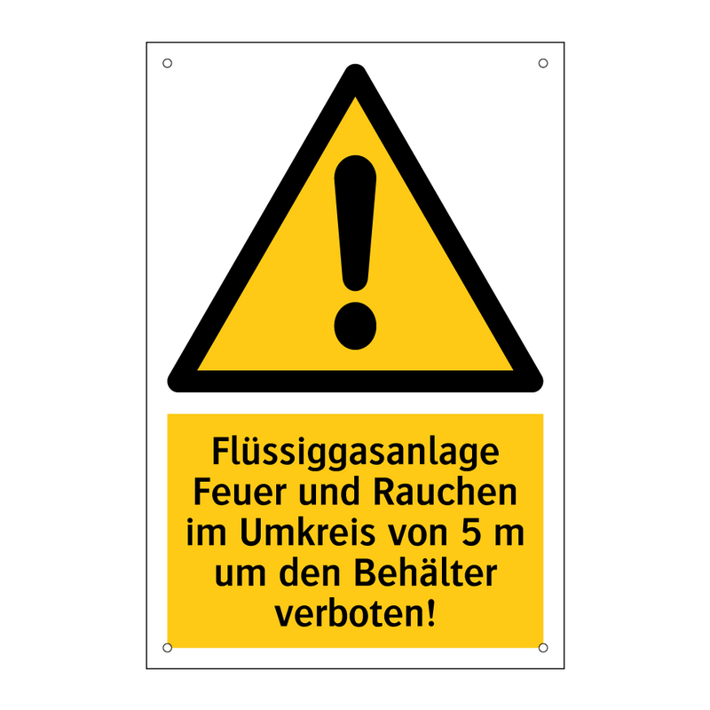 Flüssiggasanlage Feuer und Rauchen im Umkreis von 5 m um den Behälter verboten!