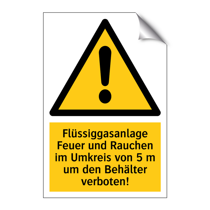 Flüssiggasanlage Feuer und Rauchen im Umkreis von 5 m um den Behälter verboten!