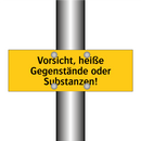 Vorsicht, heiße Gegenstände oder Substanzen!