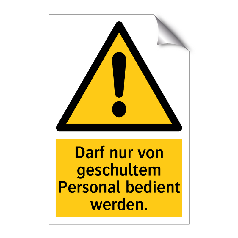 Darf nur von geschultem Personal bedient werden.